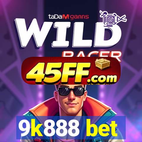 9k888 bet